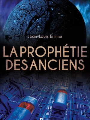 La prophétie des anciens de Jean-Louis Ermine
