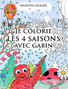 Je colorie les 4 saisons avec Gabin de Valentin Delbreil