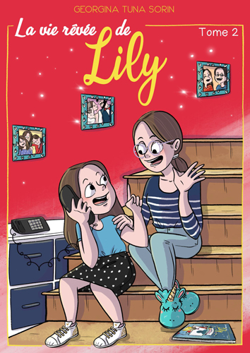 La vie rêvée de Lily (T2) de Georgina Tuna Sorin
