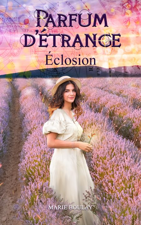 Parfum d'Etrange (T1) : Eclosion - Marie Boulay